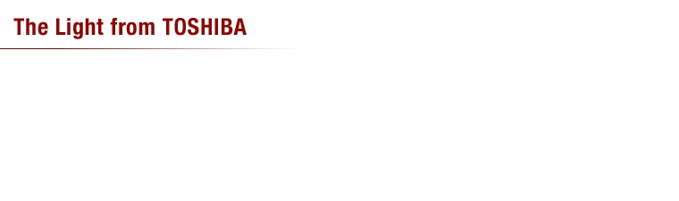The Light from TOSHIBA